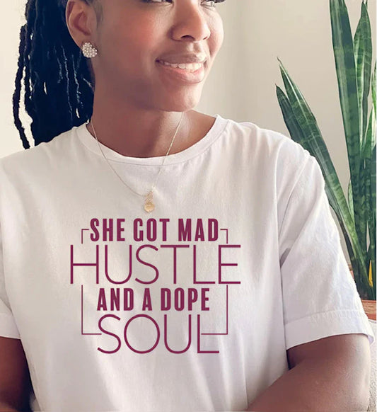 "SHE GOT MAD HUSTLE" T-SHIRT (front)