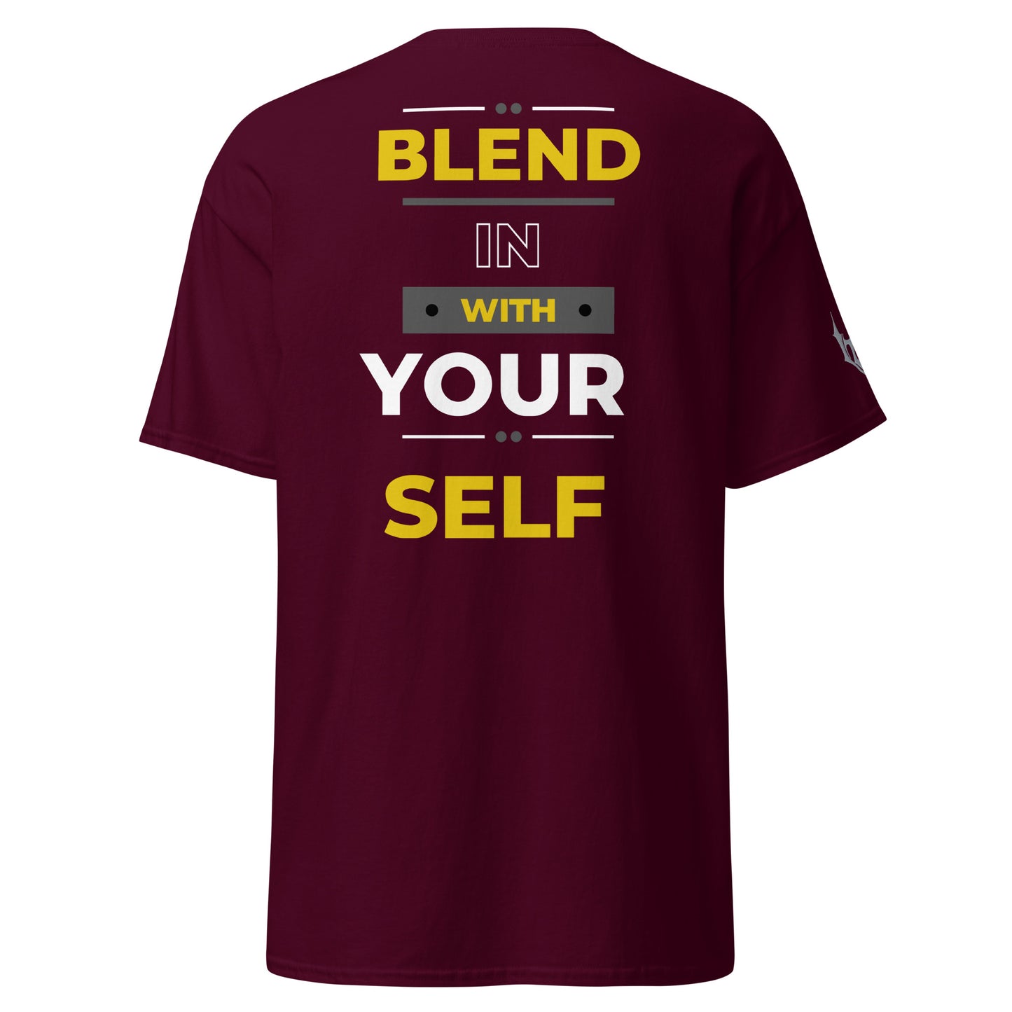 "BLEND IN WITH YOURSELF" T-SHIRT