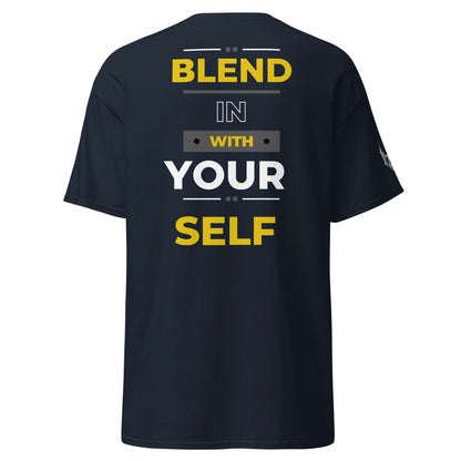 "BLEND IN WITH YOURSELF" T-SHIRT