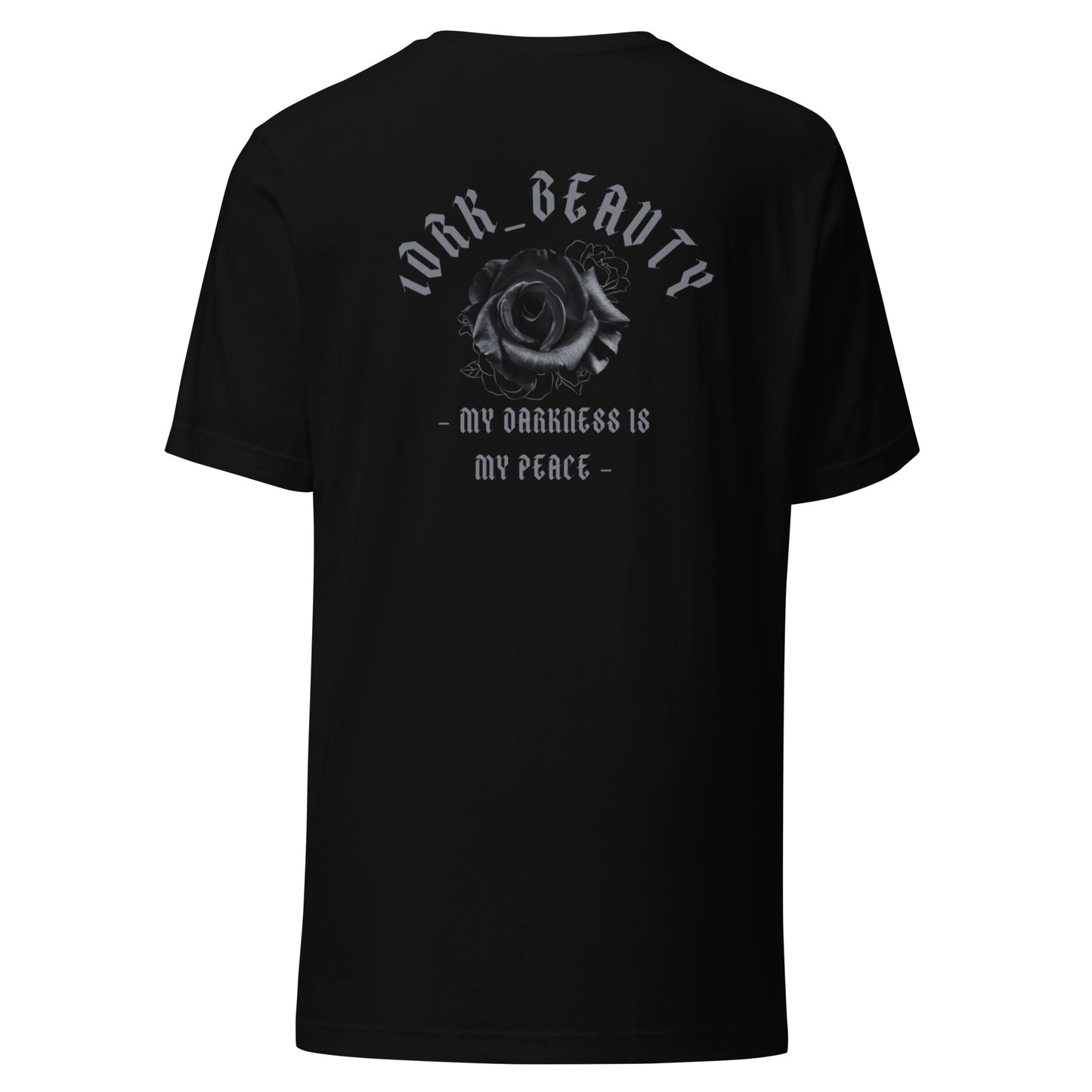 "MY DARKNESS IS MY PEACE" T-SHIRT