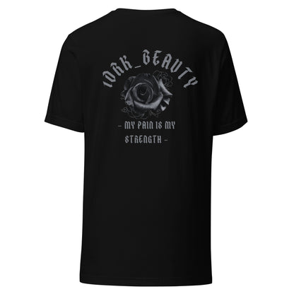 "MY PAIN IS MY STRENGTH" T-SHIRT