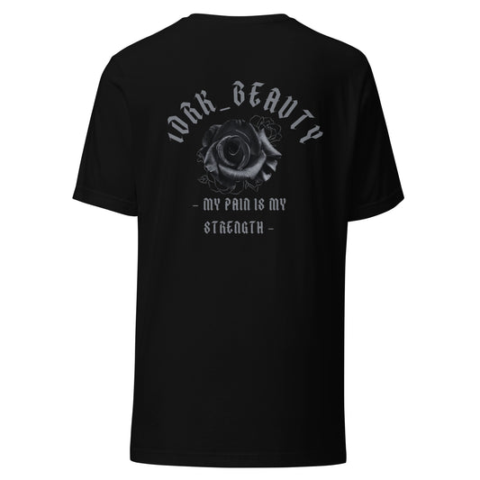 "MY PAIN IS MY STRENGTH" T-SHIRT